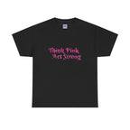 MVC Goes Pink: Think Pink, Act Strong Cotton Tee