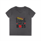 Teach Like A Boss Ladies' V-Neck T-Shirt