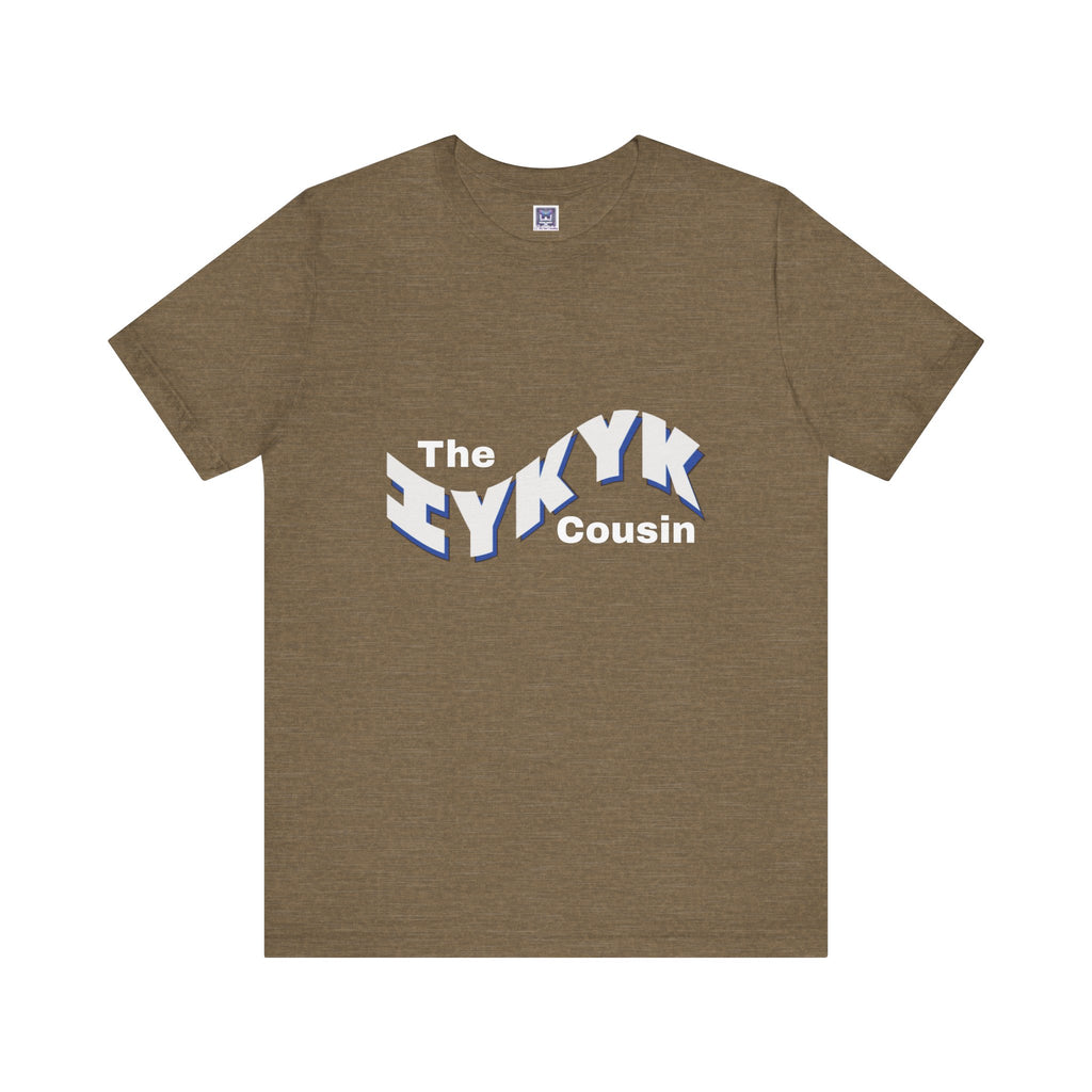 IYKYK Cousin Short Sleeve Tee