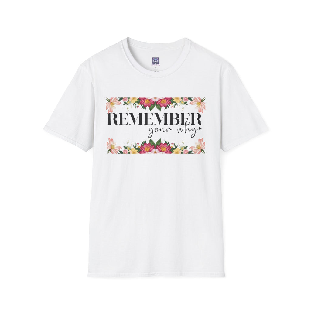 Remember Your Why Unisex T-Shirt