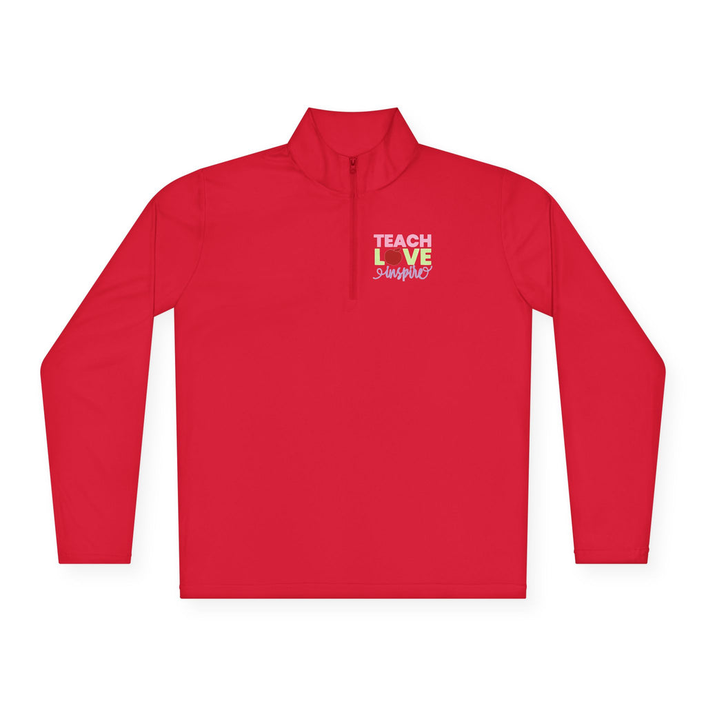 Teach Love Inspire Unisex Quarter-Zip Pullover