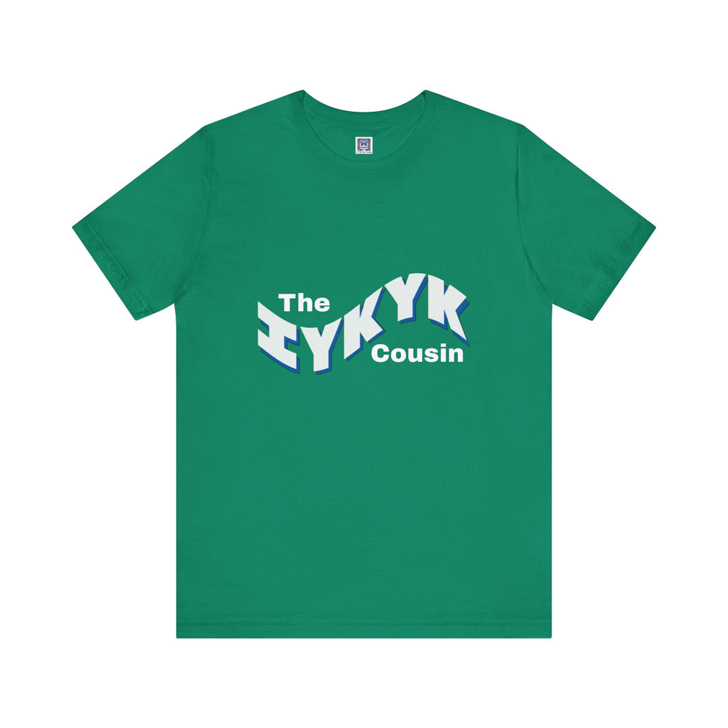 IYKYK Cousin Short Sleeve Tee