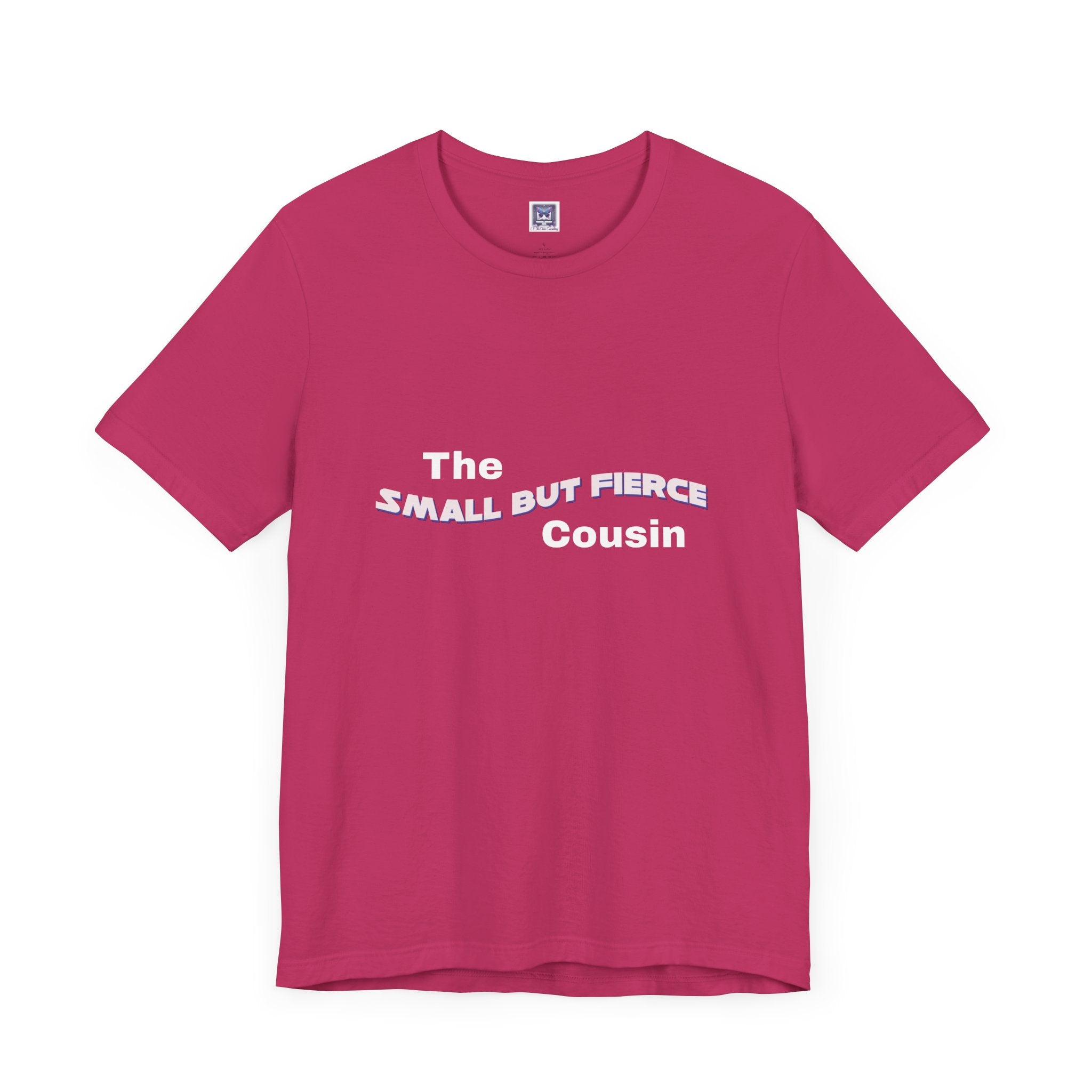 Small but Fierce Cousin Short Sleeve Tee