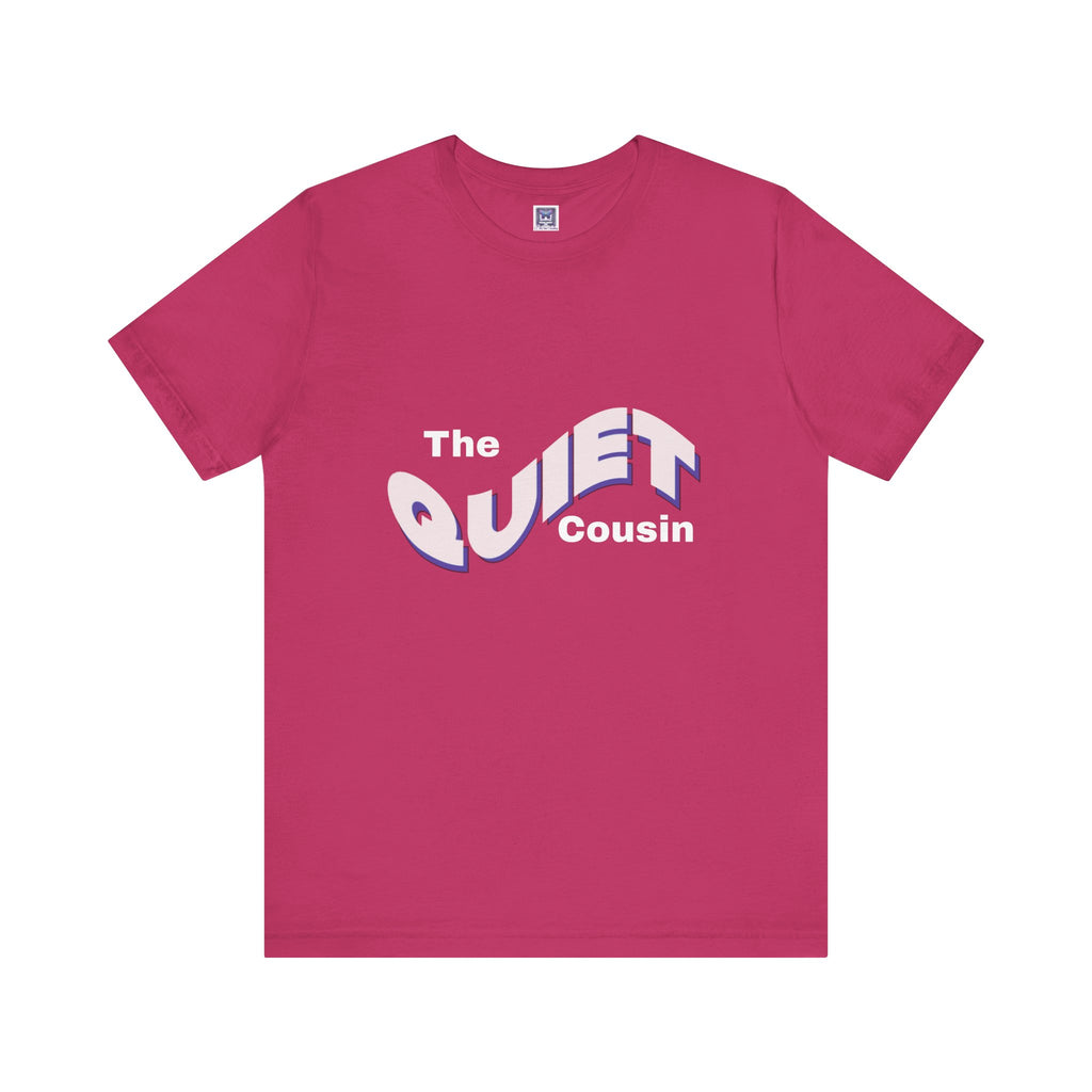 Quiet Cousin Short Sleeve Tee