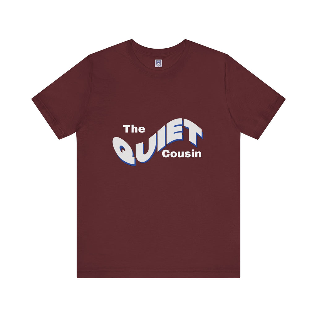Quiet Cousin Short Sleeve Tee