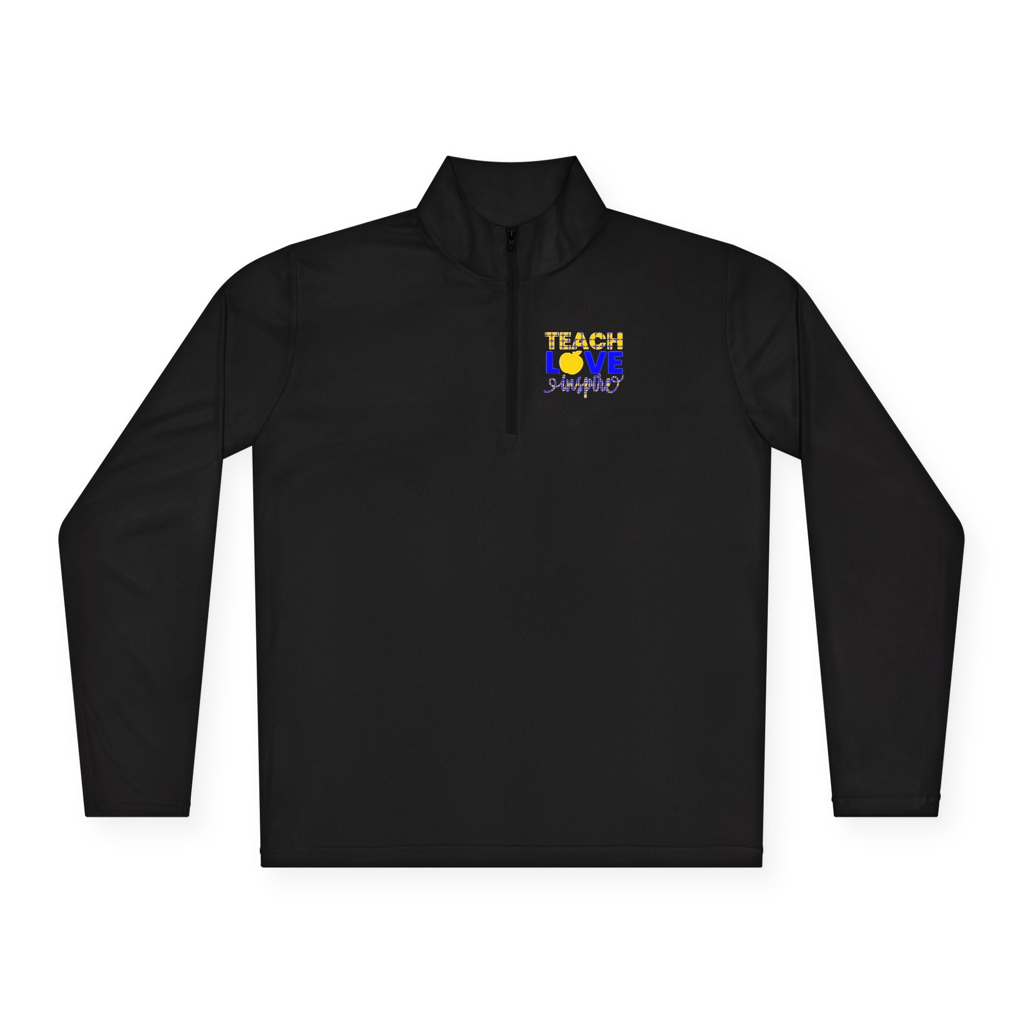 Teach Love Inspire Unisex Quarter-Zip Pullover