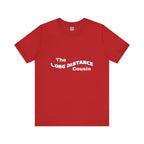 Long Distance Cousin Short Sleeve Tee