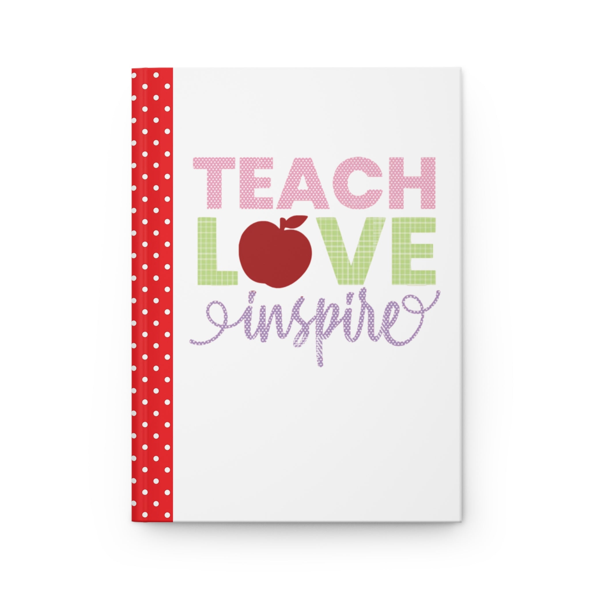 Teach Love Inspire Hardcover Red Journal